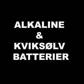ALKALINE & KVIKSØLV BATTERIER